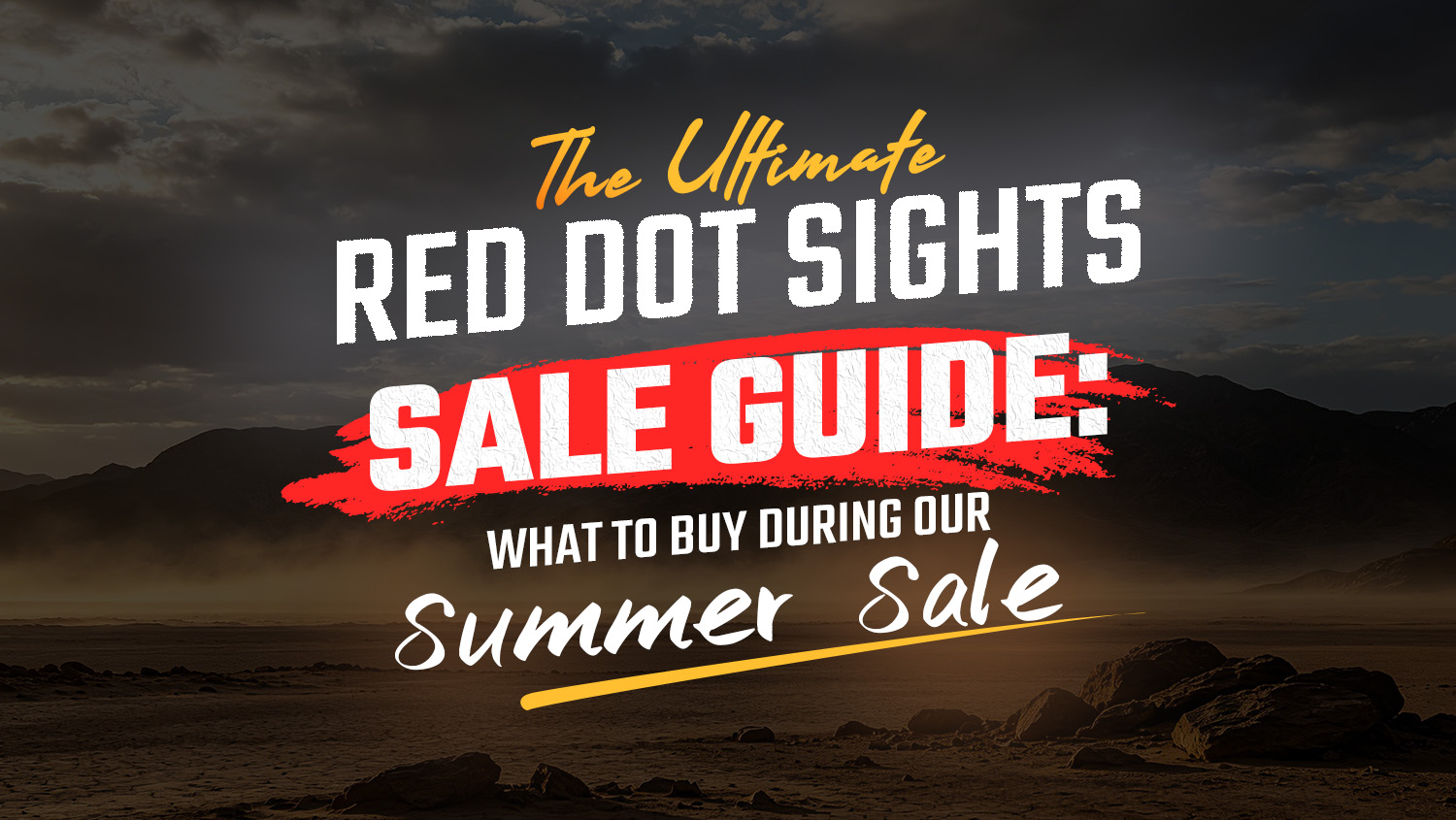 The Ultimate Red Dot Sights Sale Guide: What to Buy During Our Summer Sale