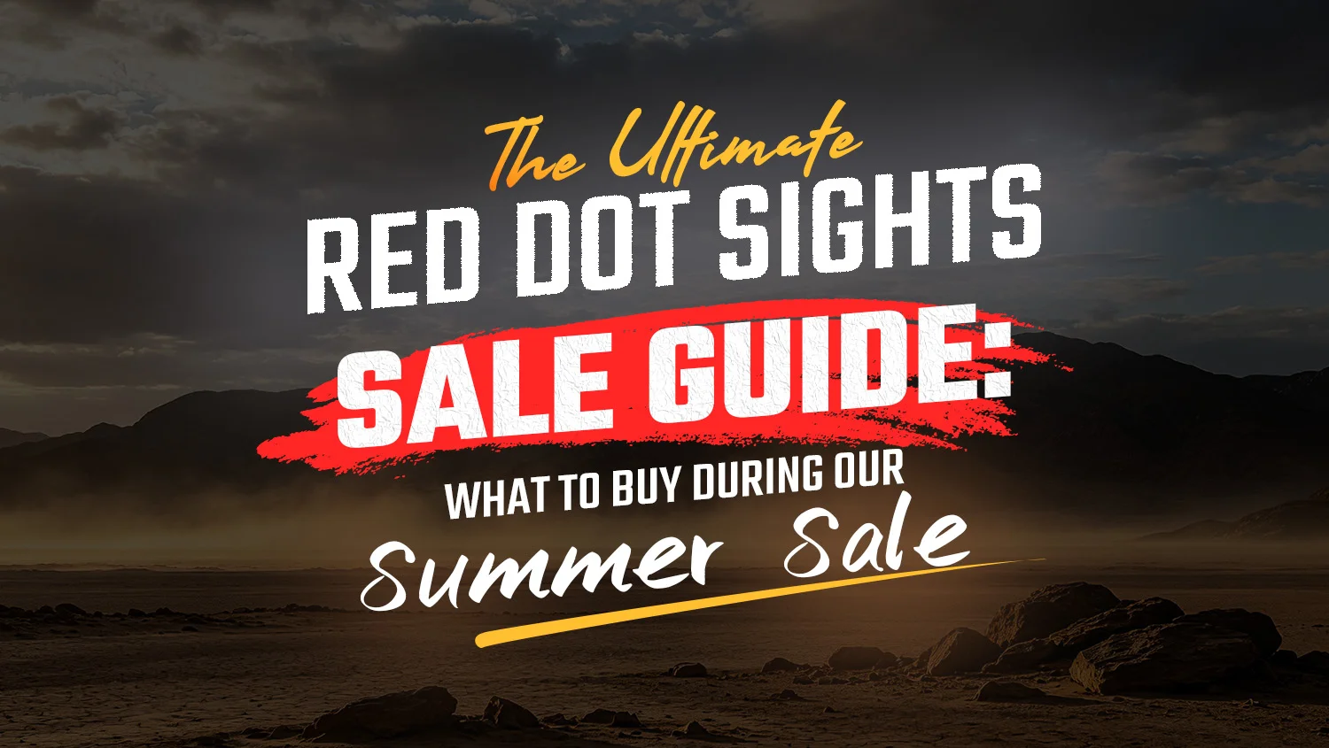 The Ultimate Red Dot Sights Sale Guide: What to Buy During Our Summer Sale