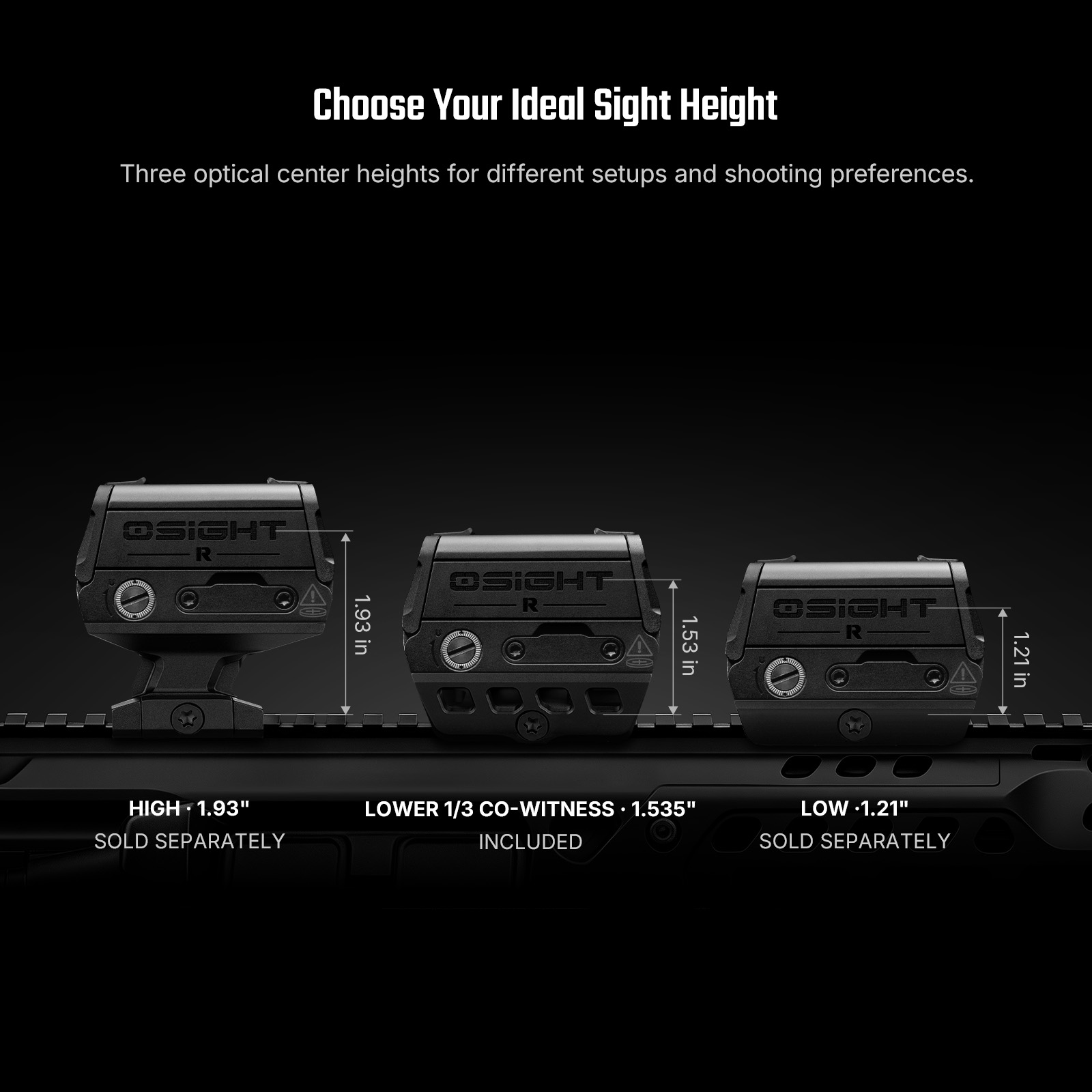 Three Osight R red dot sight height options with dimensions of 1.93 inch, 1.535 inch, and 1.21 inch.