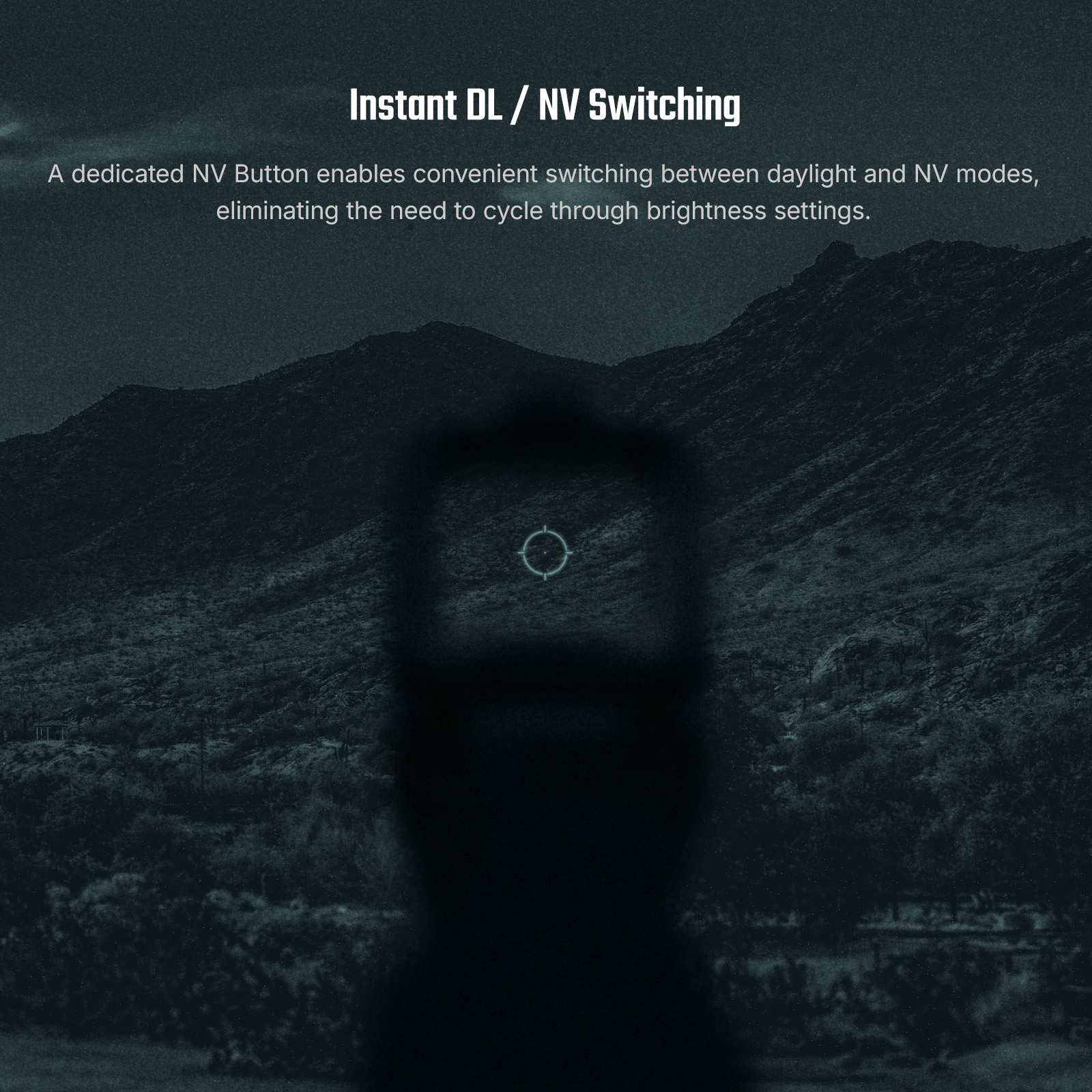 Holographic weapon sight showing instant DL and NV switching with green reticle view in dark mountain landscape