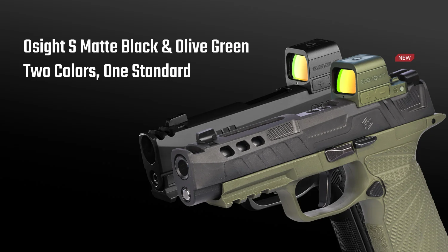 Matte black and olive green Osight S pistols with sights, showcasing two color options and consistent standards.